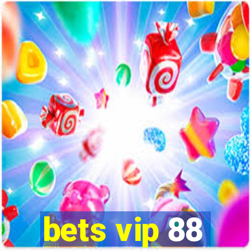 bets vip 88