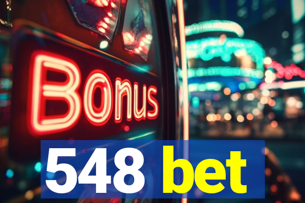 548 bet