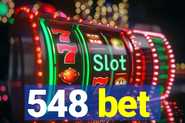 548 bet