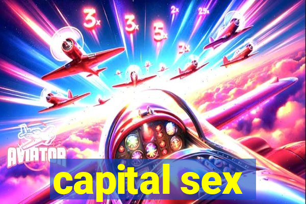 capital sex