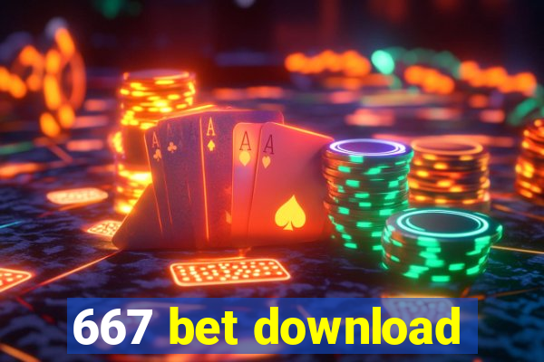 667 bet download