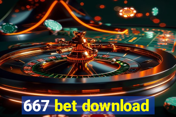 667 bet download