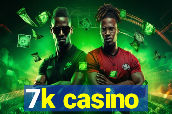 7k casino