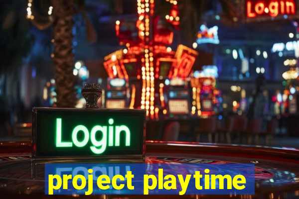 project playtime