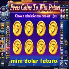 mini dolar futuro