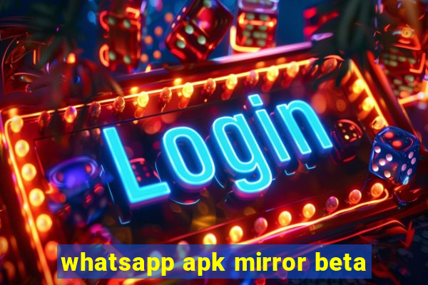 whatsapp apk mirror beta