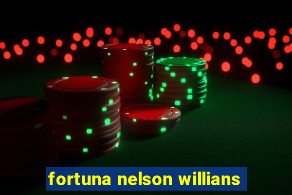 fortuna nelson willians