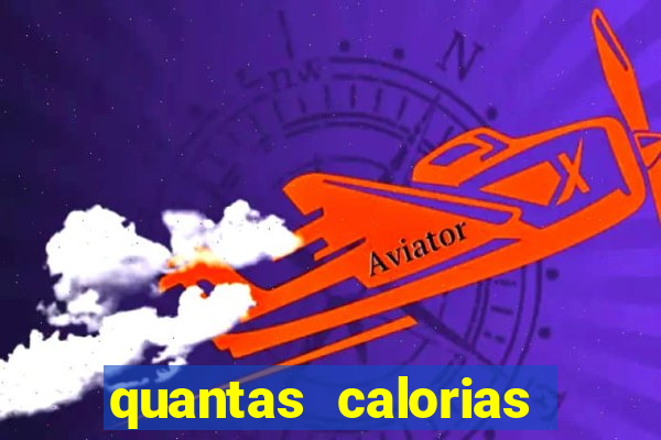 quantas calorias tem um xeque mate