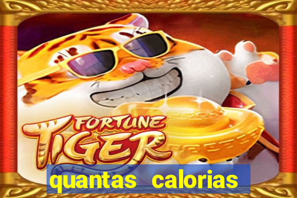 quantas calorias tem um xeque mate