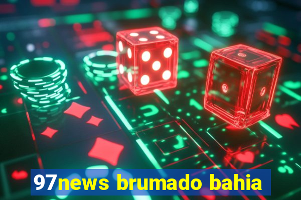 97news brumado bahia