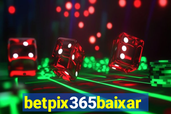 betpix365baixar