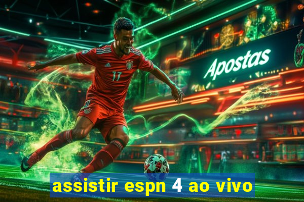 assistir espn 4 ao vivo