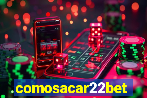 comosacar22bet