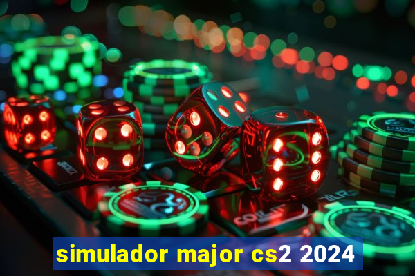 simulador major cs2 2024