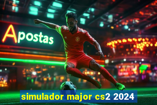 simulador major cs2 2024