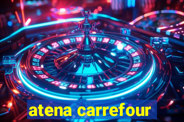 atena carrefour