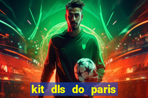 kit dls do paris saint germain