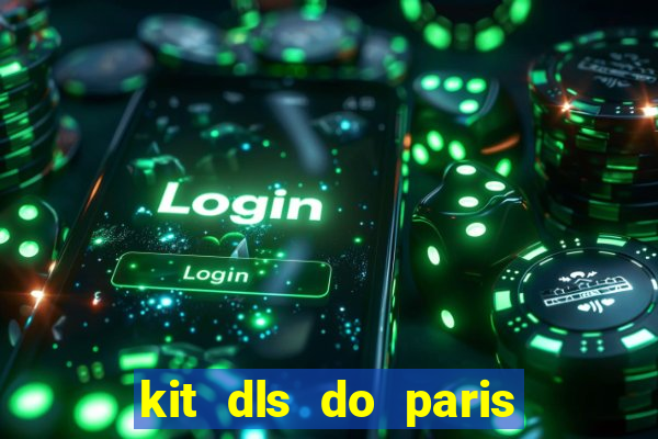 kit dls do paris saint germain