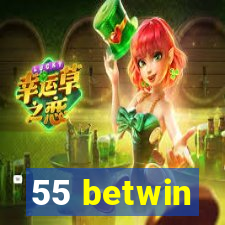 55 betwin