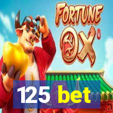 125 bet