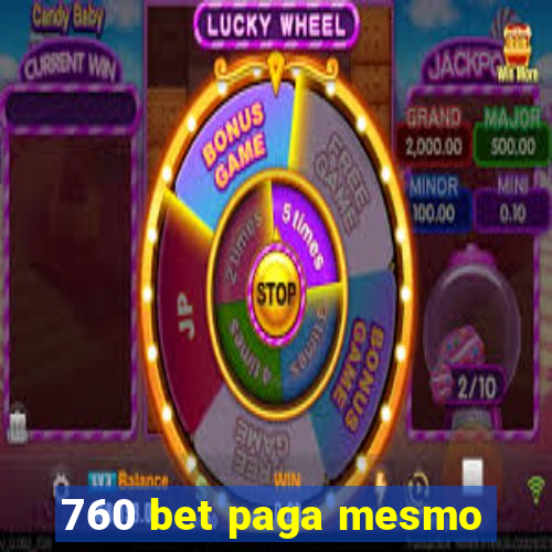 760 bet paga mesmo