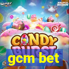 gcm bet