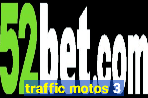 traffic motos 3