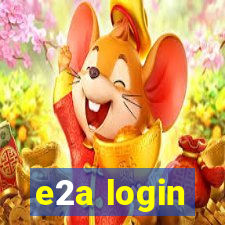 e2a login