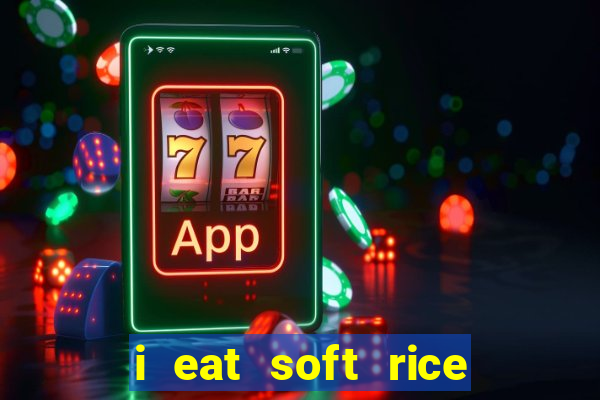 i eat soft rice in another world pt br cap 1