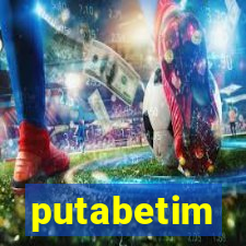 putabetim