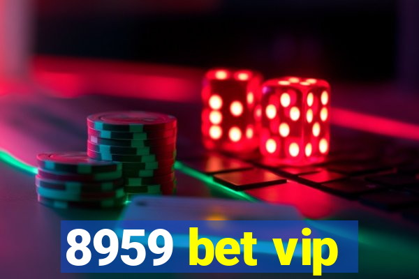 8959 bet vip