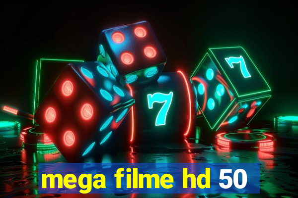 mega filme hd 50