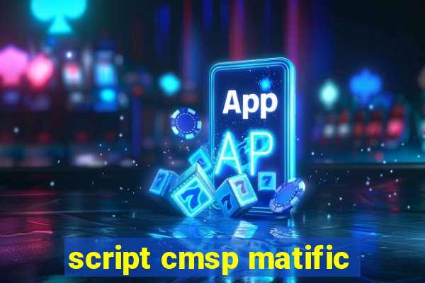 script cmsp matific