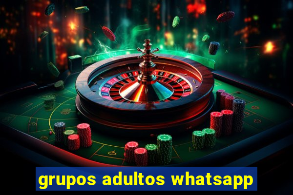 grupos adultos whatsapp