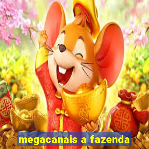 megacanais a fazenda