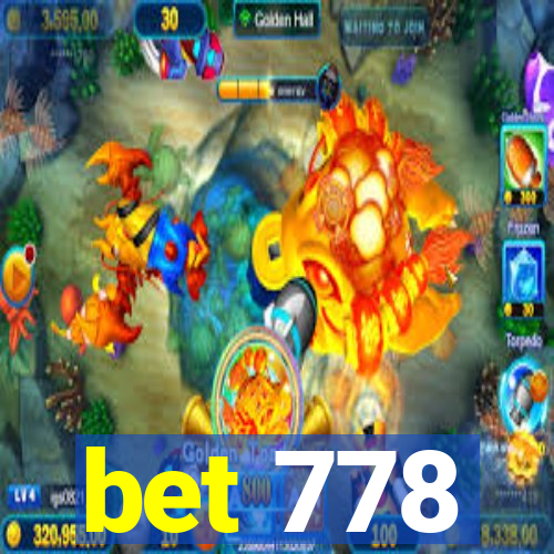 bet 778