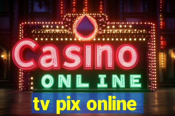 tv pix online