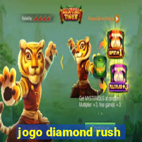 jogo diamond rush