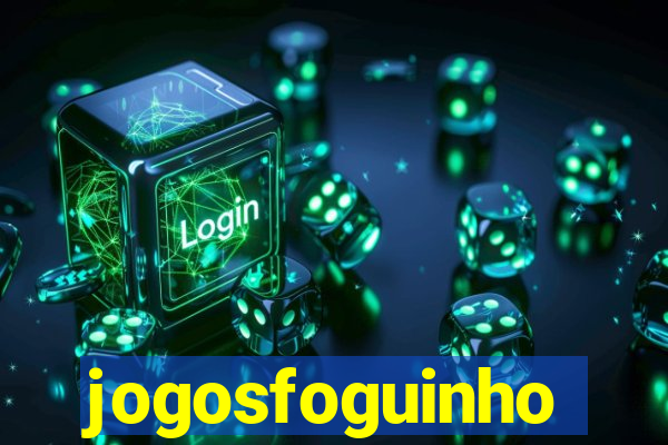 jogosfoguinho