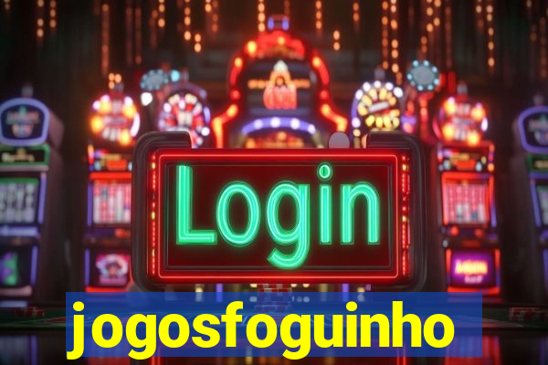 jogosfoguinho