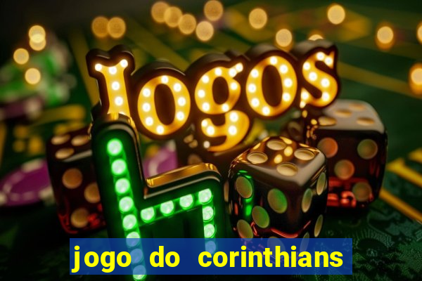 jogo do corinthians ao vivo multicanal