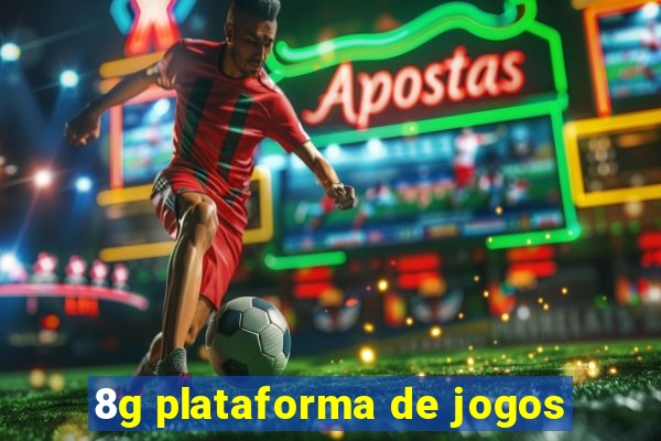 8g plataforma de jogos