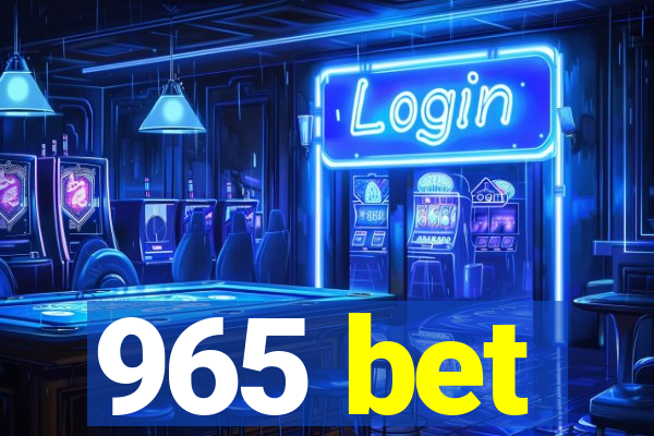 965 bet