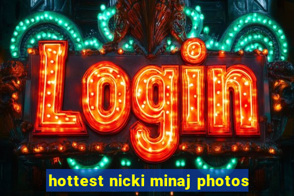 hottest nicki minaj photos