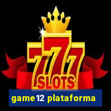 game12 plataforma