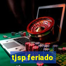 tjsp feriado