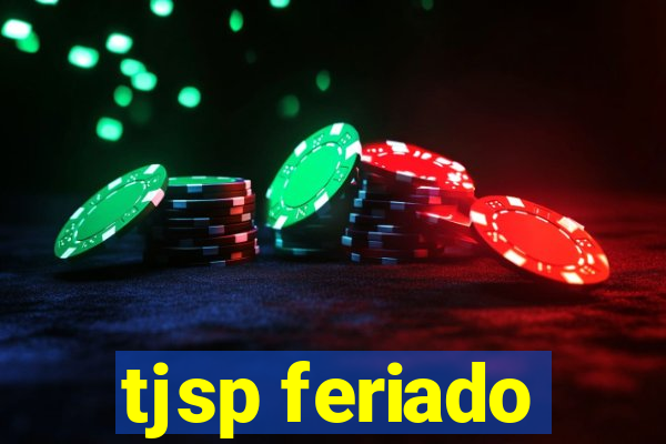 tjsp feriado