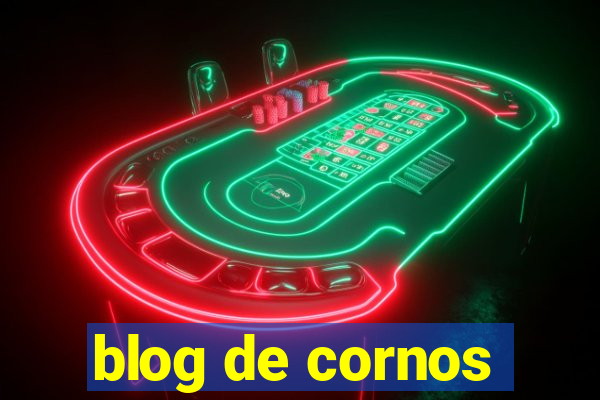 blog de cornos