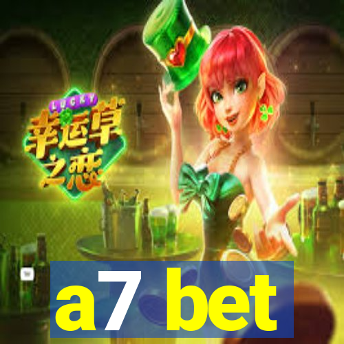 a7 bet