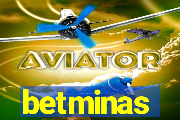 betminas